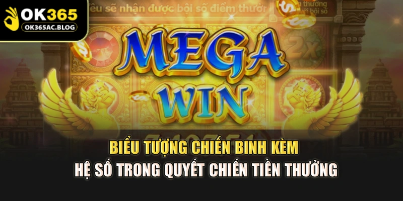 Biểu tượng chiến binh kèm hệ số trong quyết chiến tiền thưởng