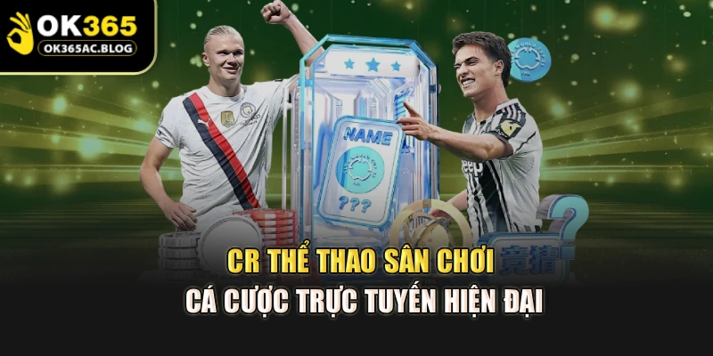 CR Thể Thao – Sân Chơi Cá Cược Trực Tuyến Hiện Đại