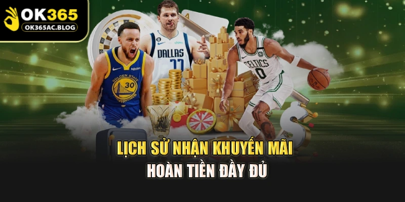 Lịch sử nhận khuyến mãi hoàn tiền đầy đủ