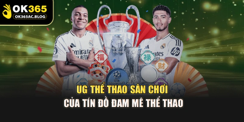 UG thể thao – sân chơi của tín đồ đam mê thể thao